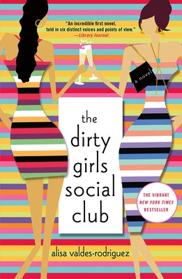 Dirty Girls Social Club by Valdes-Rodriguez, Alisa