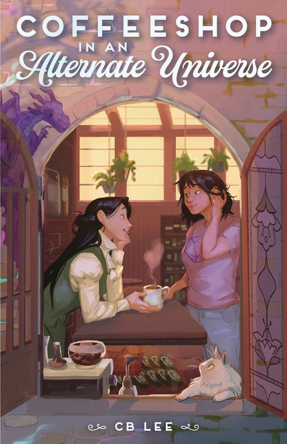 Coffeeshop in an Alternate Universe -- C. B. Lee, Hardcover