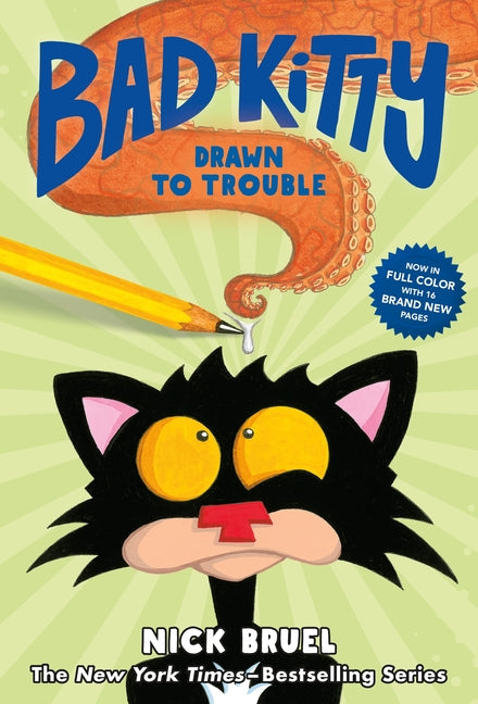 Bad Kitty Drawn to Trouble (Full-Color Edition) -- Nick Bruel, Hardcover