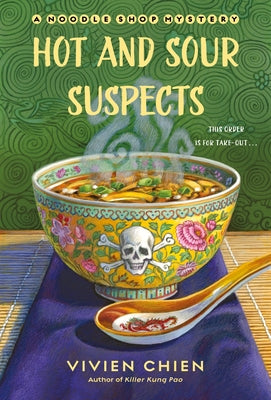 Hot and Sour Suspects: A Noodle Shop Mystery -- Vivien Chien, Mass Market Paperbound