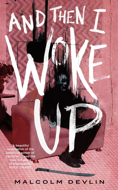 And Then I Woke Up -- Malcolm Devlin, Paperback
