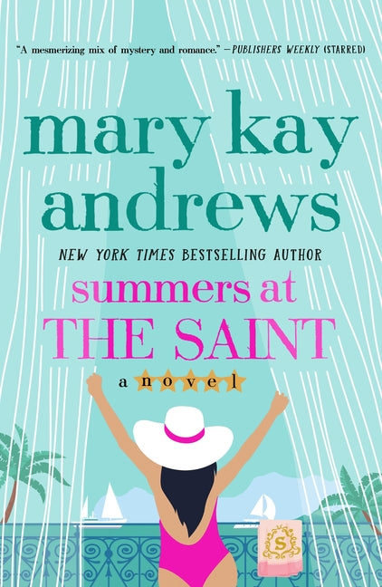 Summers at the Saint -- Mary Kay Andrews, Paperback