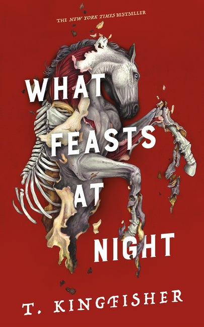 What Feasts at Night -- T. Kingfisher, Hardcover