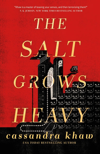 The Salt Grows Heavy -- Cassandra Khaw, Hardcover