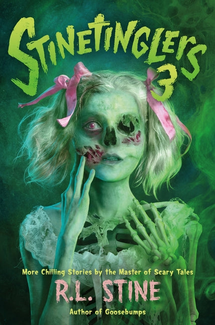 Stinetinglers 3: More Chilling Stories by the Master of Scary Tales -- R. L. Stine, Paperback