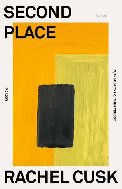 Second Place -- Rachel Cusk, Paperback