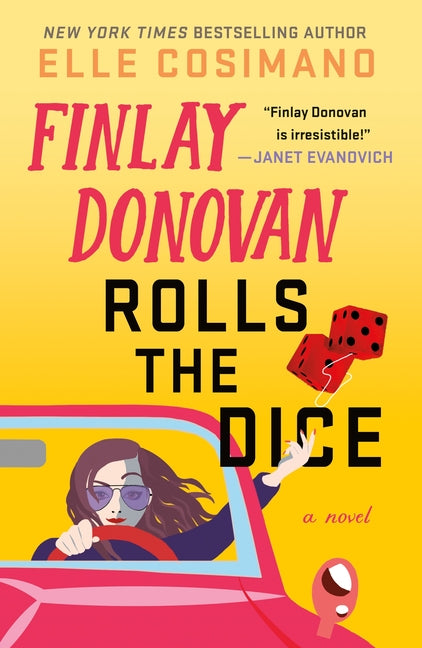 Finlay Donovan Rolls the Dice -- Elle Cosimano, Paperback