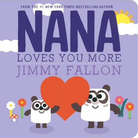 Nana Loves You More -- Jimmy Fallon, Board Book