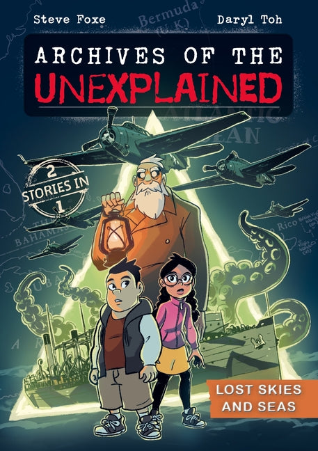 Archives of the Unexplained: Lost Skies and Seas -- Steve Foxe, Paperback