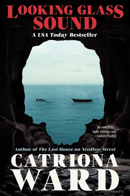 Looking Glass Sound -- Catriona Ward, Paperback