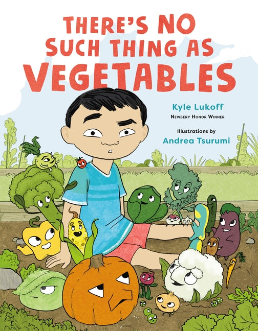 There's No Such Thing as Vegetables -- Kyle Lukoff, Hardcover