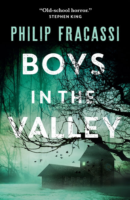 Boys in the Valley -- Philip Fracassi, Paperback