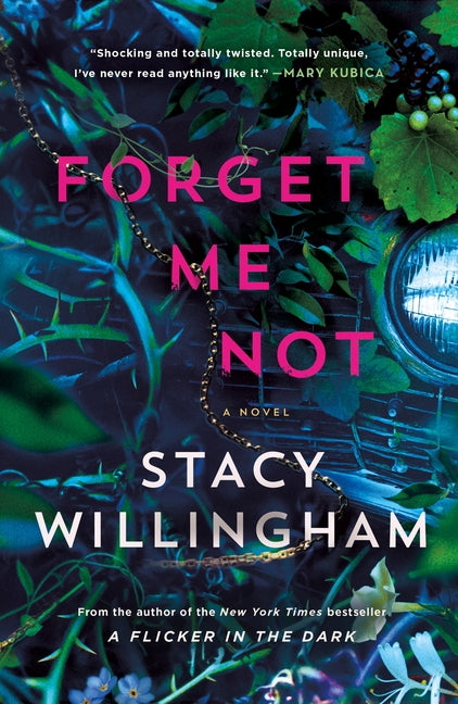 Forget Me Not -- Stacy Willingham, Paperback