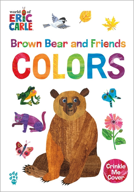 Brown Bear and Friends Colors (World of Eric Carle) -- Eric Carle, Board Book