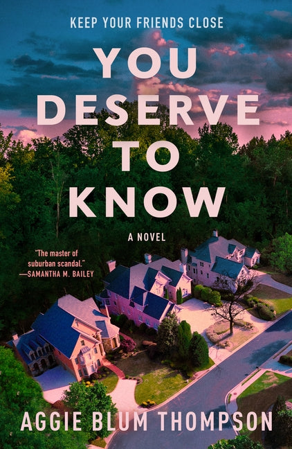 You Deserve to Know -- Aggie Blum Thompson, Hardcover