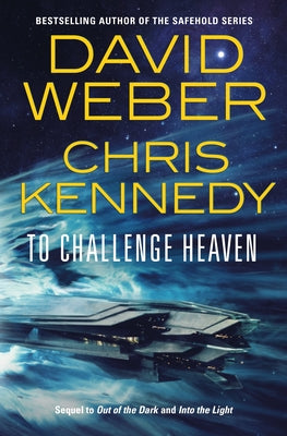 To Challenge Heaven -- David Weber, Hardcover