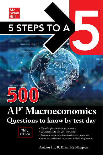 5 Steps to a 5: 500 AP Macroeconomics Questions to Know by Test Day, Third Edition -- Anaxos Inc, Paperback