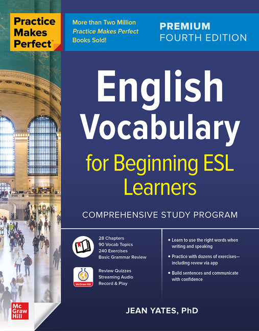 Practice Makes Perfect: English Vocabulary for Beginning ESL Learners, Premium Fourth Edition -- Jean Yates, Paperback