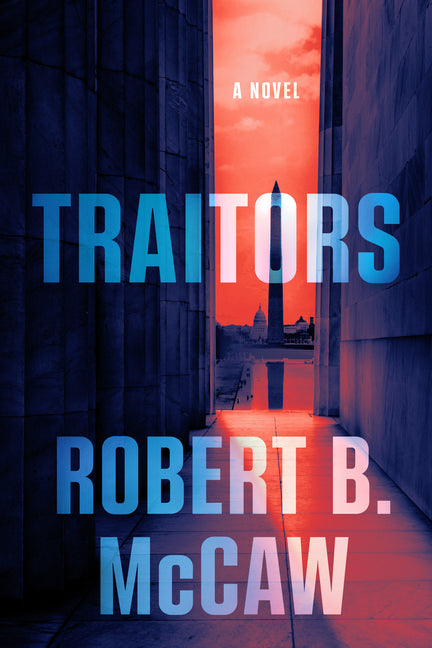 Traitors -- Robert B. McCaw, Hardcover