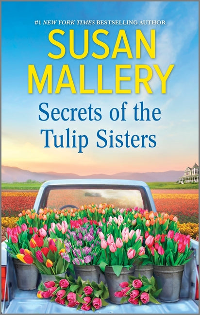 Secrets of the Tulip Sisters -- Susan Mallery, Mass Market Paperbound