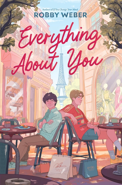Everything about You -- Robby Weber, Hardcover