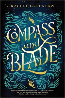 Compass and Blade -- Rachel Greenlaw, Hardcover
