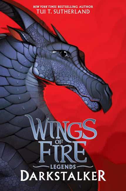 Darkstalker (Wings of Fire: Legends) -- Tui T. Sutherland, Hardcover