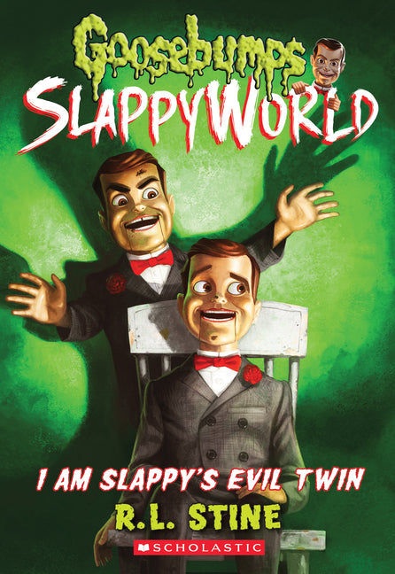 I Am Slappy's Evil Twin (Goosebumps Slappyworld #3): Volume 3 -- R. L. Stine, Paperback