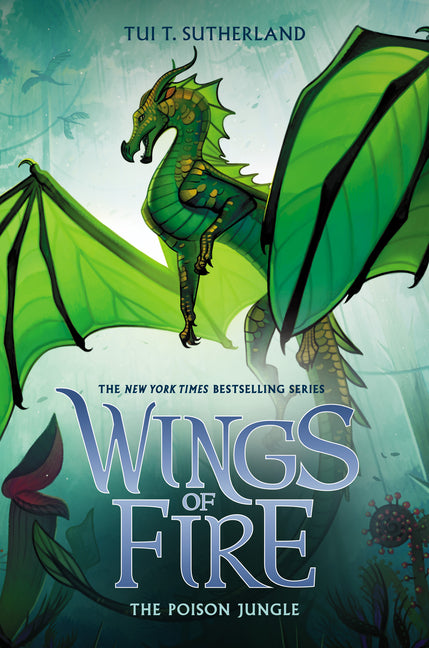 The Poison Jungle (Wings of Fire #13): Volume 13 -- Tui T. Sutherland, Hardcover