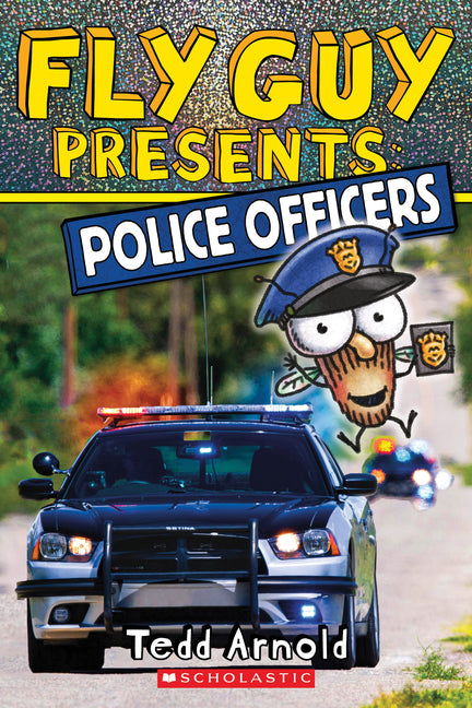 Fly Guy Presents: Police Officers (Scholastic Reader, Level 2): Volume 11 -- Tedd Arnold, Paperback