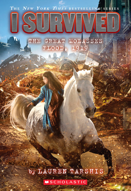 I Survived the Great Molasses Flood, 1919 (I Survived #19): Volume 19 -- Lauren Tarshis, Paperback