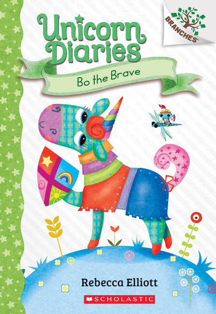 Bo the Brave: A Branches Book (Unicorn Diaries #3): Volume 3 -- Rebecca Elliott, Paperback