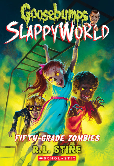 Fifth-Grade Zombies (Goosebumps Slappyworld #14): Volume 14 -- R. L. Stine, Paperback