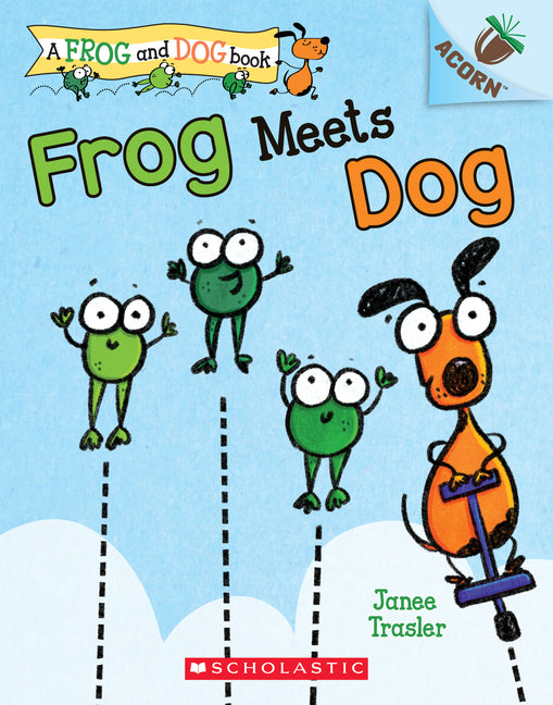 Frog Meets Dog: An Acorn Book (a Frog and Dog Book #1) -- Janee Trasler, Paperback