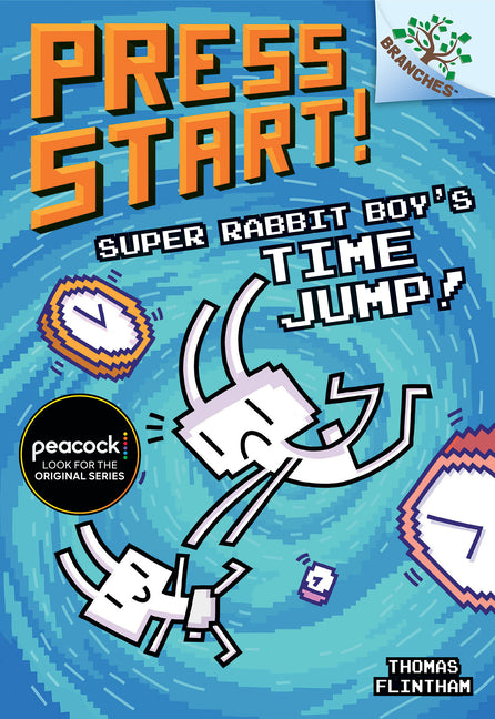 Super Rabbit Boy's Time Jump!: A Branches Book (Press Start! #9) -- Thomas Flintham, Library Binding