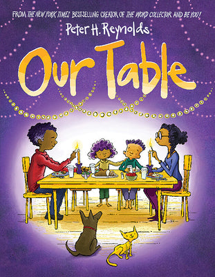 Our Table -- Peter H. Reynolds, Hardcover