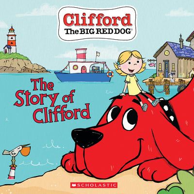 The Story of Clifford (Clifford the Big Red Dog Storybook) -- Norman Bridwell, Paperback