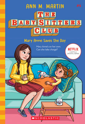 Mary Anne Saves the Day (the Baby-Sitters Club #4): Volume 4 -- Ann M. Martin, Paperback