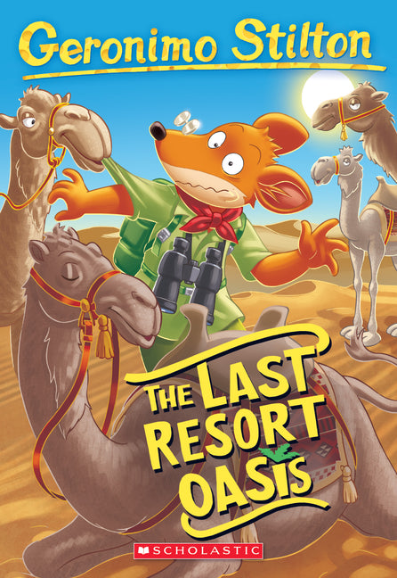 The Last Resort Oasis (Geronimo Stilton #77) -- Geronimo Stilton, Paperback
