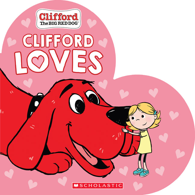 Clifford Loves -- Norman Bridwell, Board Book
