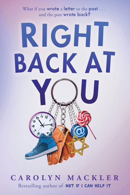Right Back at You -- Carolyn Mackler, Hardcover