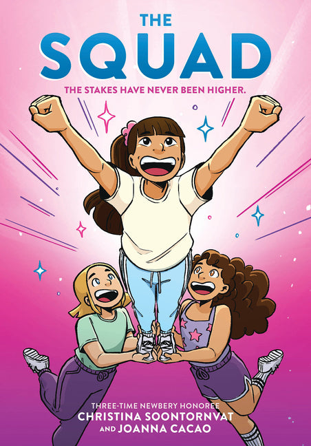 The Squad: A Graphic Novel (the Tryout #2) -- Christina Soontornvat, Hardcover