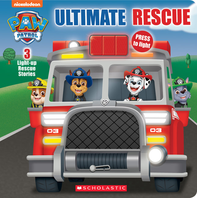 Ultimate Rescue (Paw Patrol Light-Up Storybook) -- Scholastic, Paperback