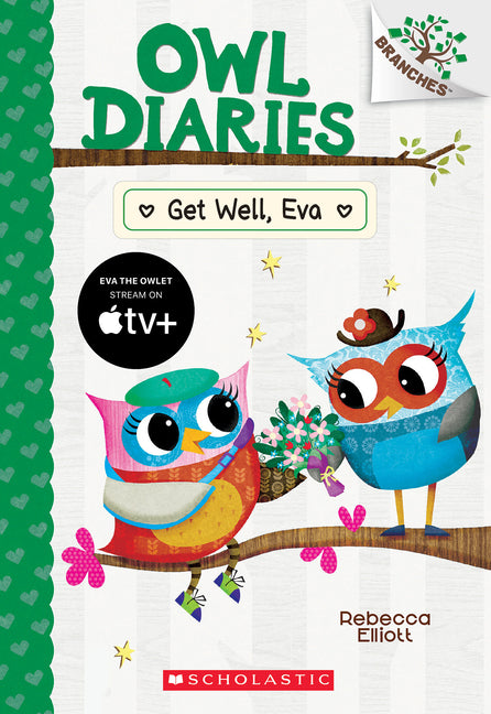 Get Well, Eva: A Branches Book (Owl Diaries #16) -- Rebecca Elliott, Paperback