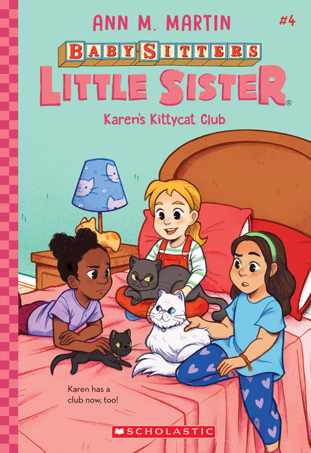 Karen's Kittycat Club (Baby-Sitters Little Sister #4): Volume 4 -- Ann M. Martin, Paperback