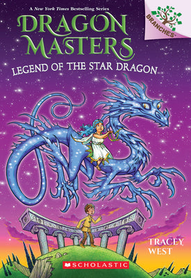 Legend of the Star Dragon: A Branches Book (Dragon Masters #25): Volume 25 -- Tracey West, Hardcover