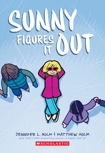 Sunny Figures It Out: A Graphic Novel (Sunny #6): Volume 6 -- Jennifer L. Holm, Paperback