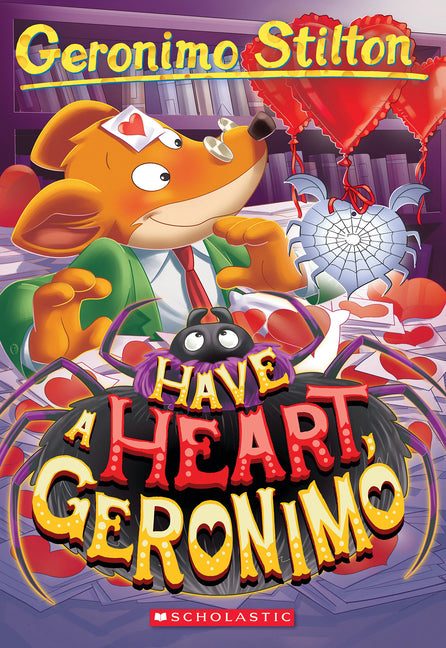 Have a Heart, Geronimo (Geronimo Stilton #80) -- Geronimo Stilton, Paperback