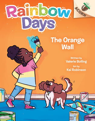 The Orange Wall: An Acorn Book (Rainbow Days #3): Volume 3 -- Valerie Bolling, Library Binding
