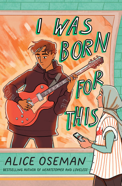 I Was Born for This -- Alice Oseman, Paperback